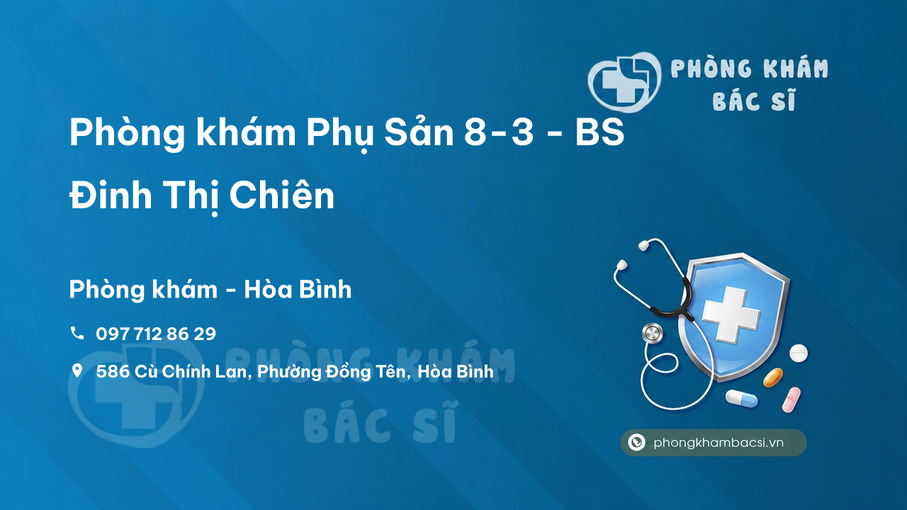  Phòng khám Phụ Sản 8-3 - BS Đinh Thị Chiên, Hòa Bình