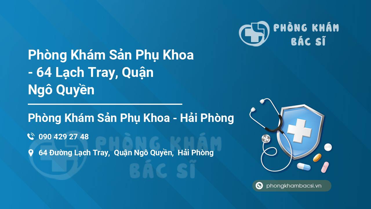 Phòng Khám Sản Phụ Khoa - 64 Lạch Tray, Quận Ngô Quyền