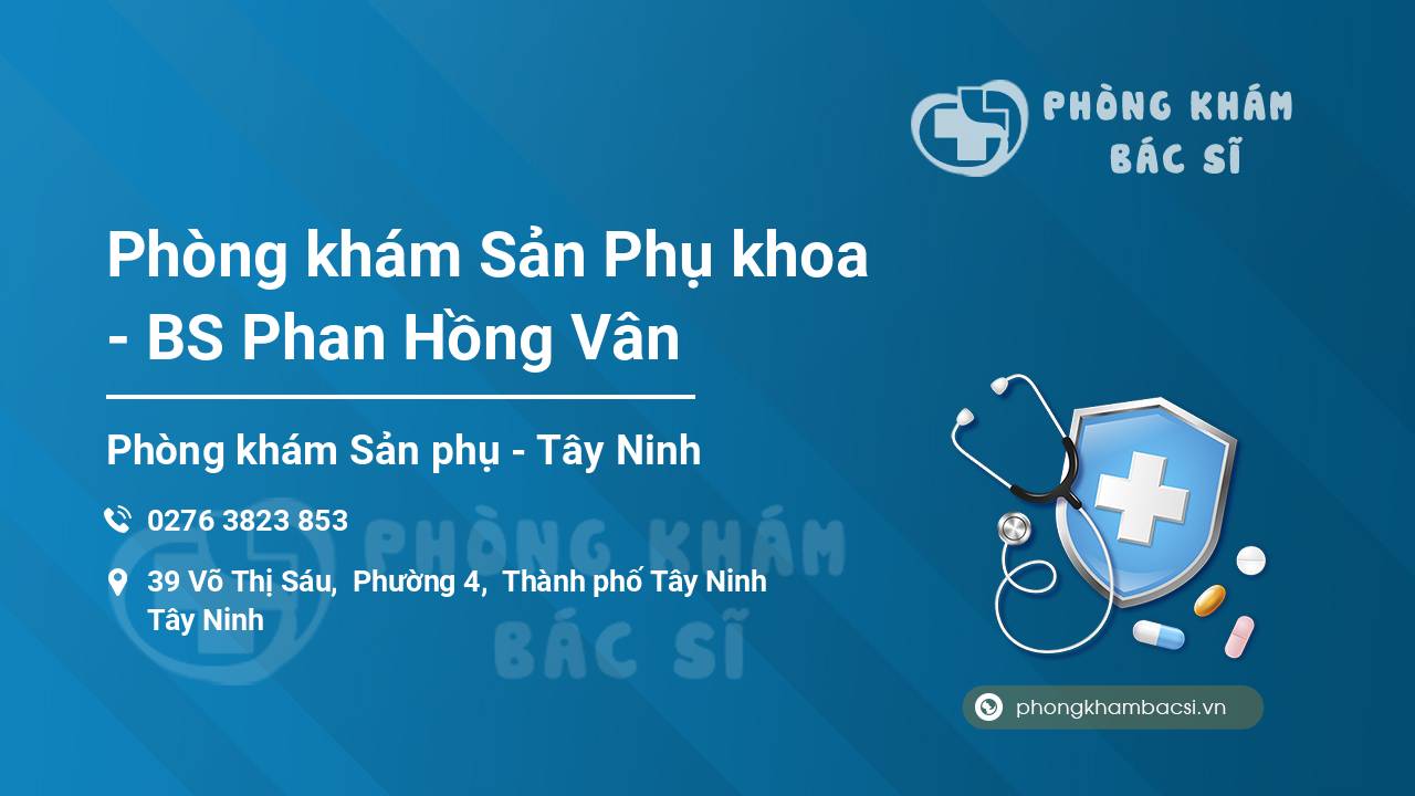 Phòng khám Sản Phụ khoa - BS Phan Hồng Vân