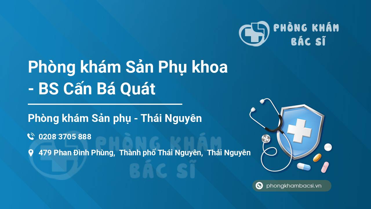 Phòng khám Sản Phụ khoa - BS Cấn Bá Quát