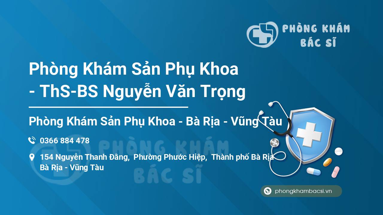 Phòng Khám Sản Phụ Khoa - ThS-BS Nguyễn Văn Trọng