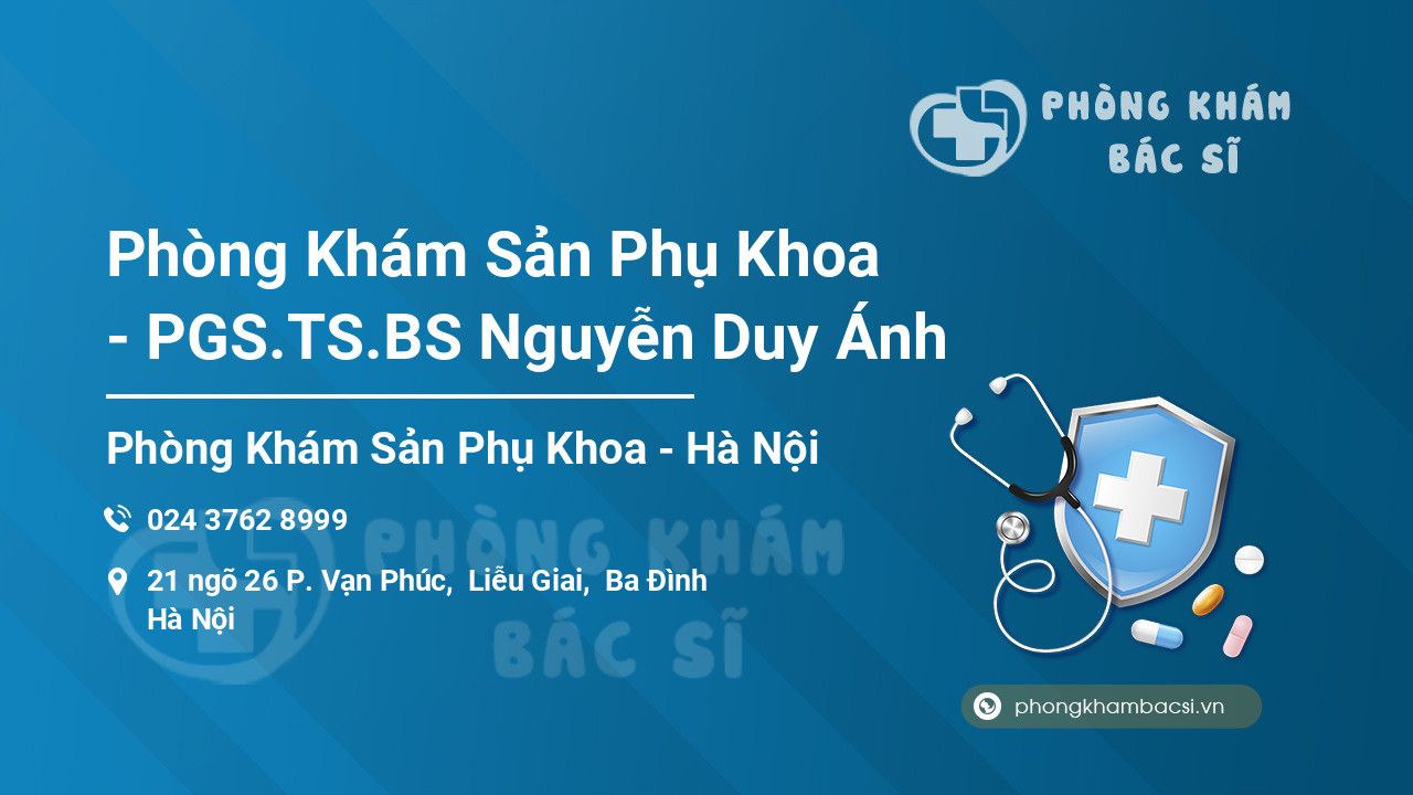 Phòng Khám Sản Phụ Khoa - PGS.TS.BS Nguyễn Duy Ánh