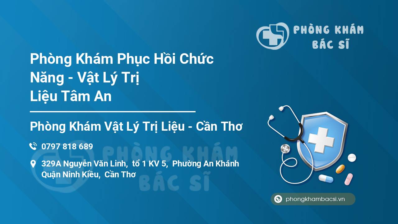Phòng Khám Phục Hồi Chức Năng - Vật Lý Trị Liệu Tâm An