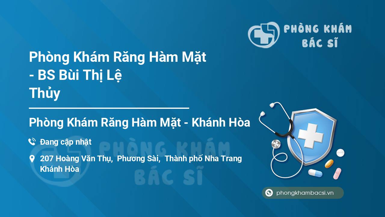 Phòng Khám Răng Hàm Mặt - BS Bùi Thị Lệ Thủy