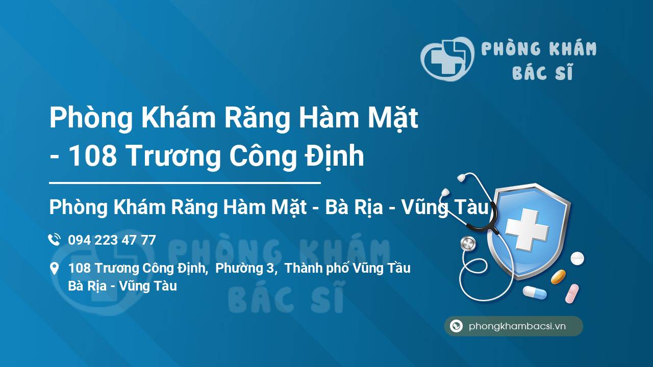 Phòng Khám Răng Hàm Mặt - 108 Trương Công Định
