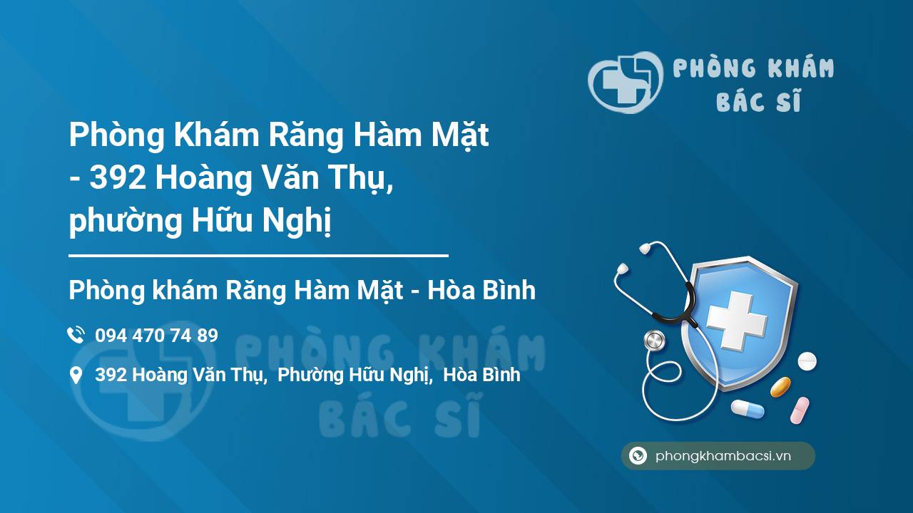 Phòng Khám Răng Hàm Mặt - 392 Hoàng Văn Thụ, phường Hữu Nghị