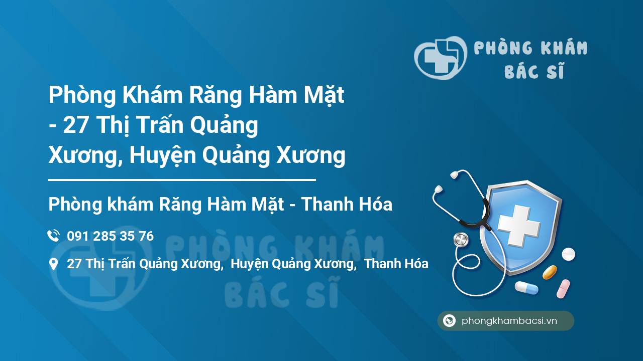 Phòng Khám Răng Hàm Mặt - 27 Thị Trấn Quảng Xương, Huyện Quảng Xương