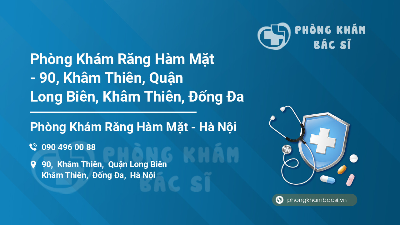 Phòng Khám Răng Hàm Mặt - 90, Khâm Thiên, Quận Long Biên, Khâm Thiên, Đống Đa