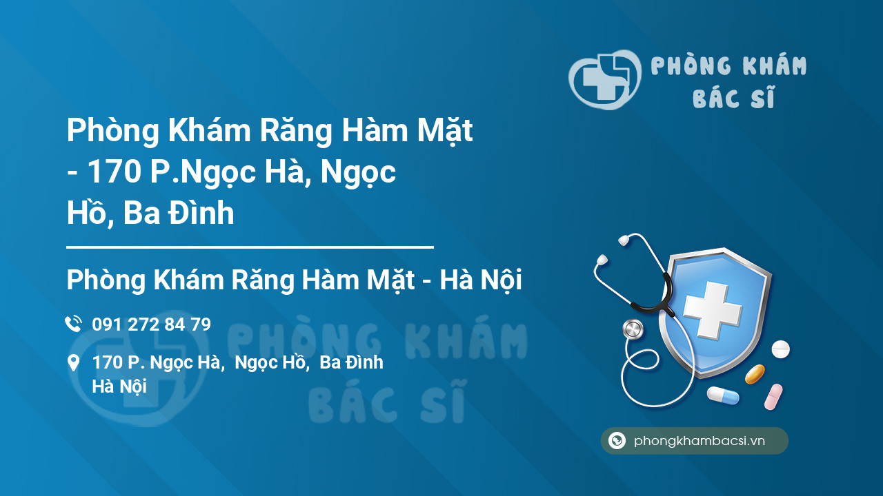 Phòng Khám Răng Hàm Mặt - 170 P.Ngọc Hà, Ngọc Hồ, Ba Đình