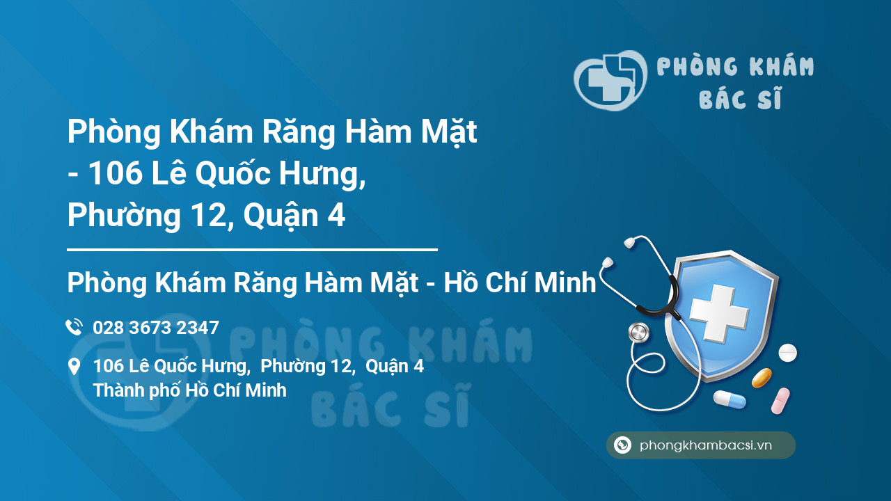 Phòng Khám Răng Hàm Mặt - 106 Lê Quốc Hưng, Phường 12, Quận 4