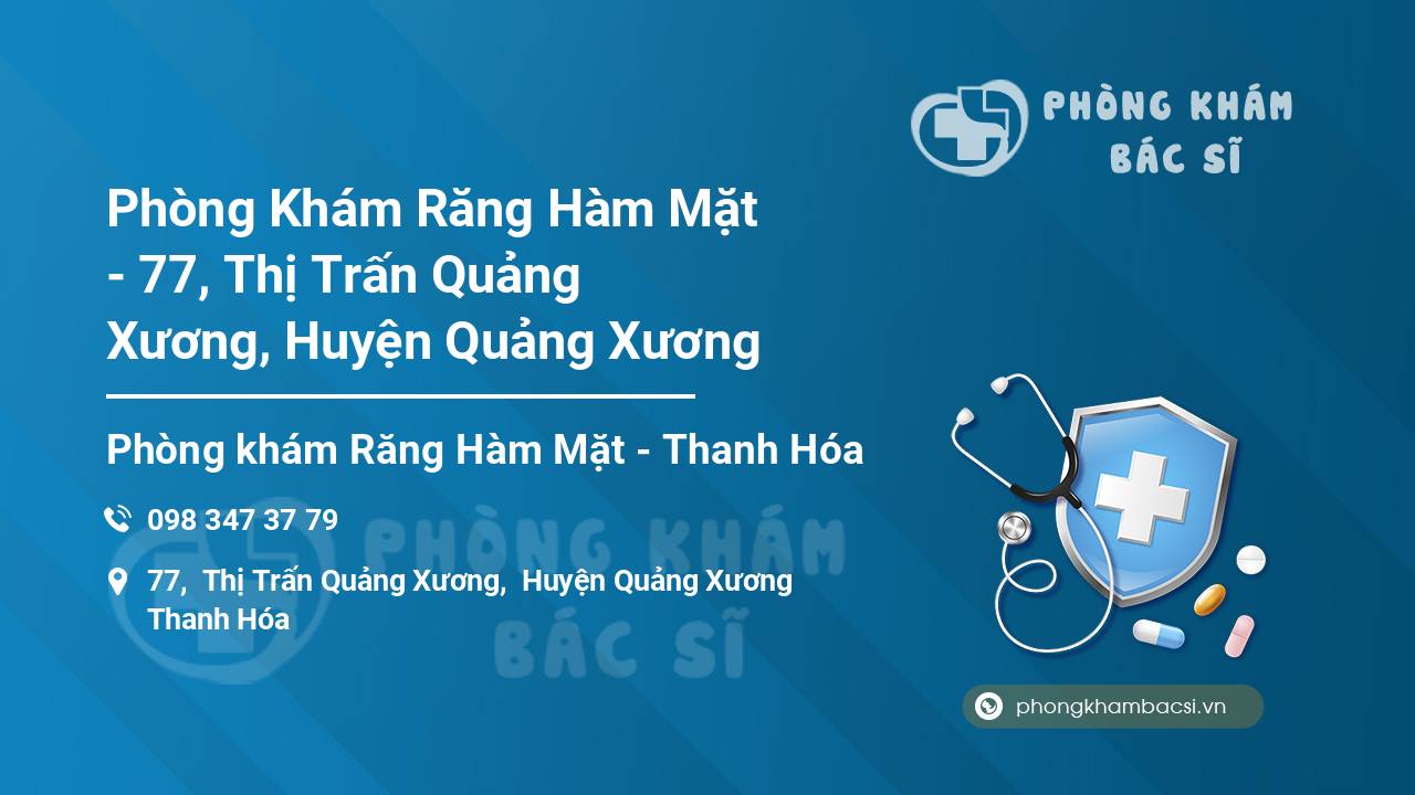 Phòng Khám Răng Hàm Mặt - 77, Thị Trấn Quảng Xương, Huyện Quảng Xương
