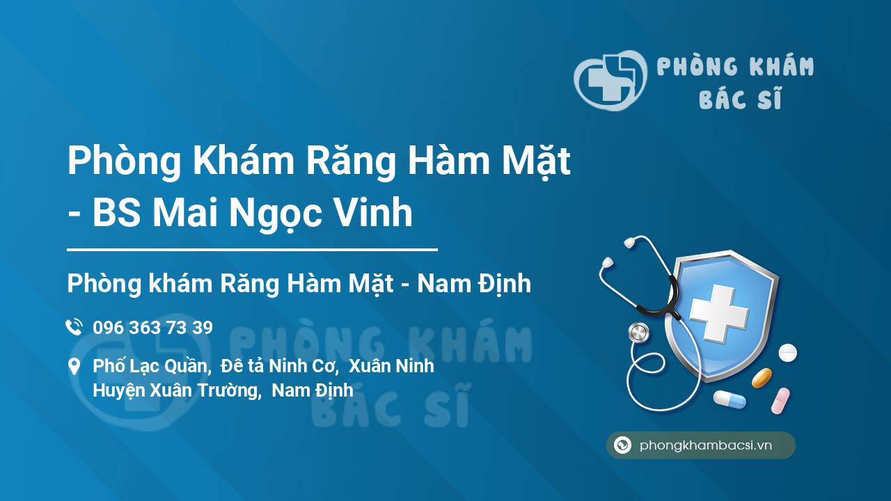 Phòng Khám Răng Hàm Mặt - BS Mai Ngọc Vinh