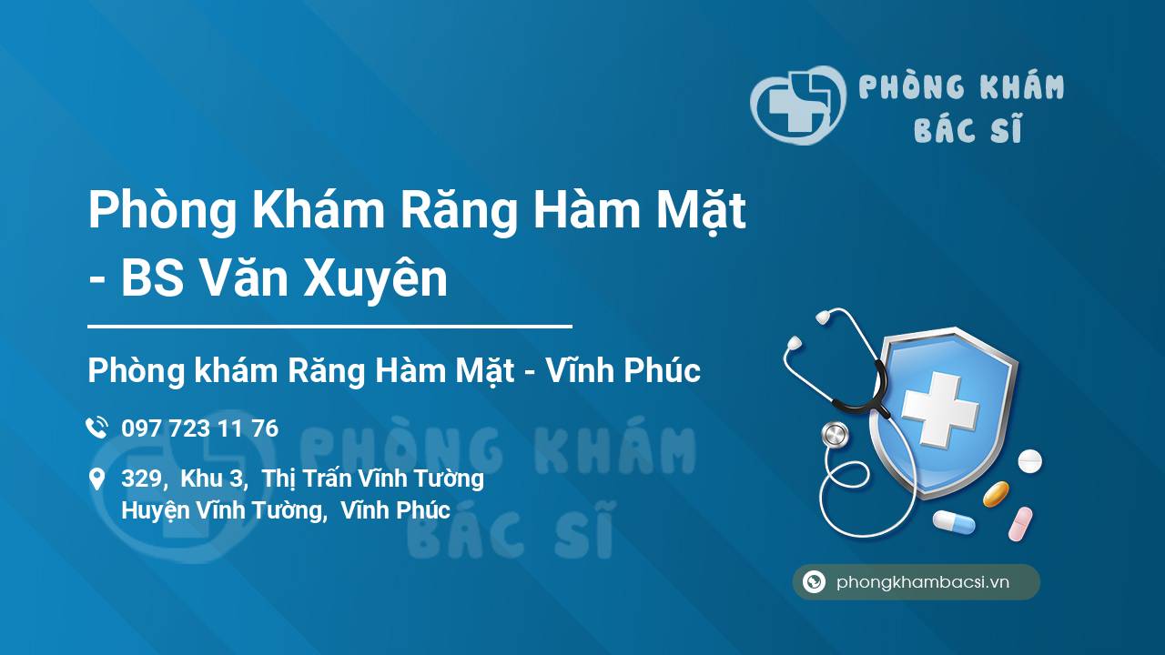 Phòng Khám Răng Hàm Mặt - BS Văn Xuyên