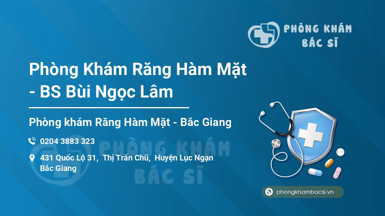Phòng Khám Răng Hàm Mặt - BS Bùi Ngọc Lâm