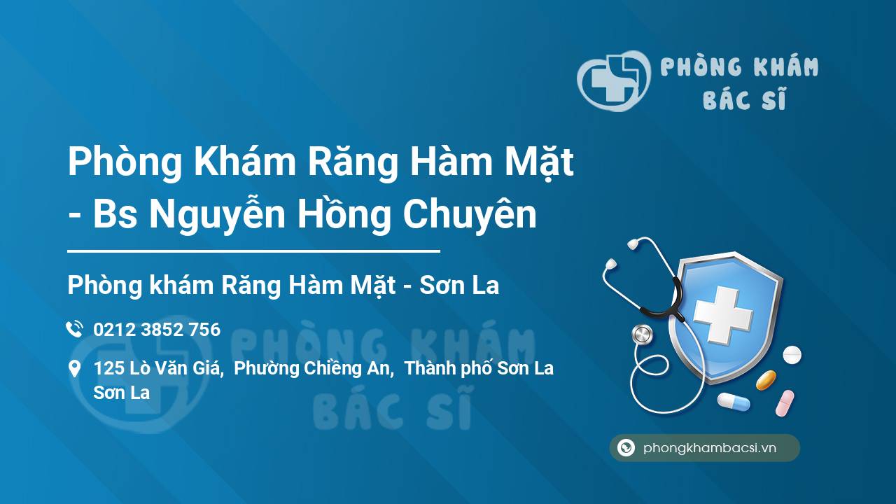 Phòng Khám Răng Hàm Mặt - Bs Nguyễn Hồng Chuyên