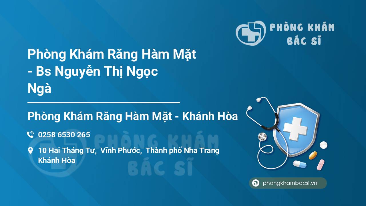 Phòng Khám Răng Hàm Mặt - Bs Nguyễn Thị Ngọc Ngà