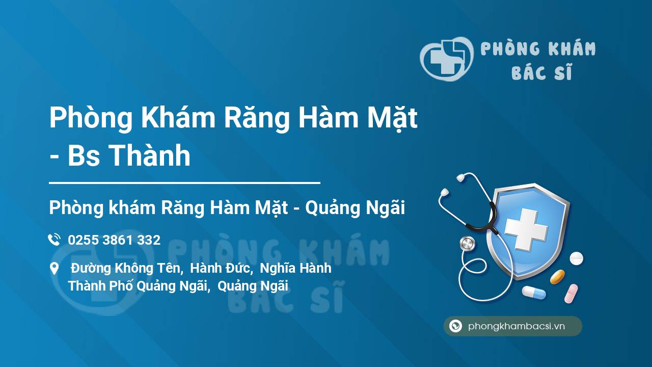 Phòng Khám Răng Hàm Mặt - Bs Thành