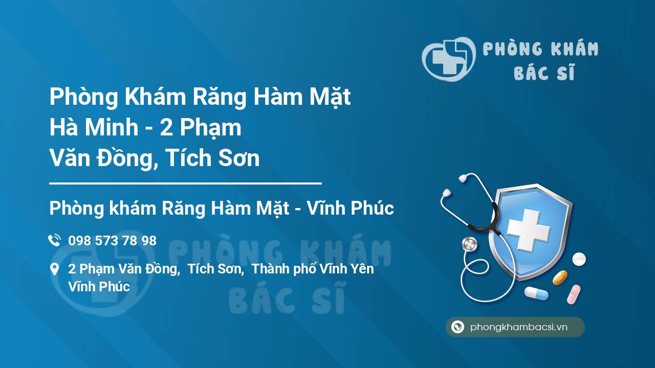 Phòng Khám Răng Hàm Mặt Hà Minh - 2 Phạm Văn Đồng, Tích Sơn