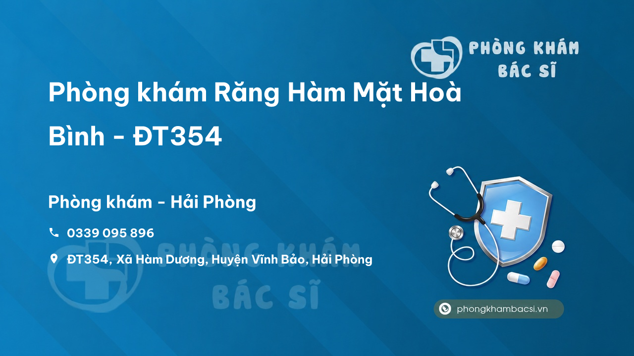  Phòng khám Răng Hàm Mặt Hoà Bình - ĐT354, Xã Hàm Dương, Huyện Vĩnh Bảo