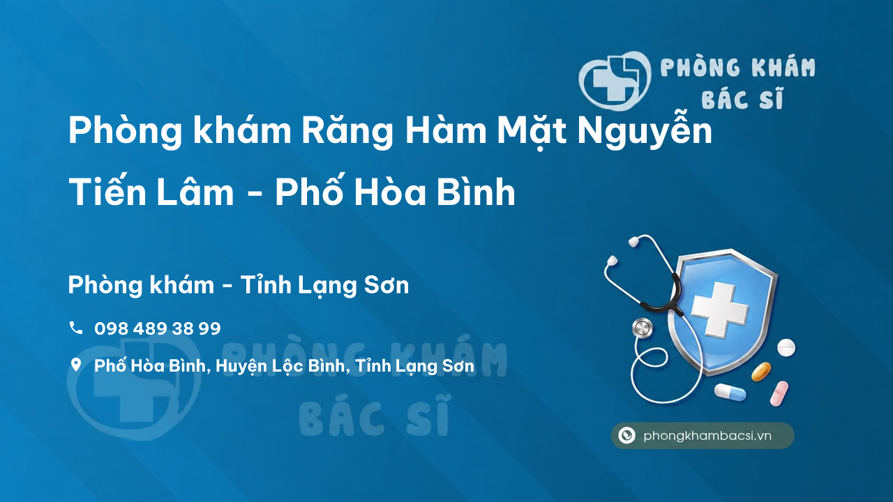 Phòng khám Răng Hàm Mặt Nguyễn Tiến Lâm - Phố Hòa Bình, Huyện Lộc Bình
