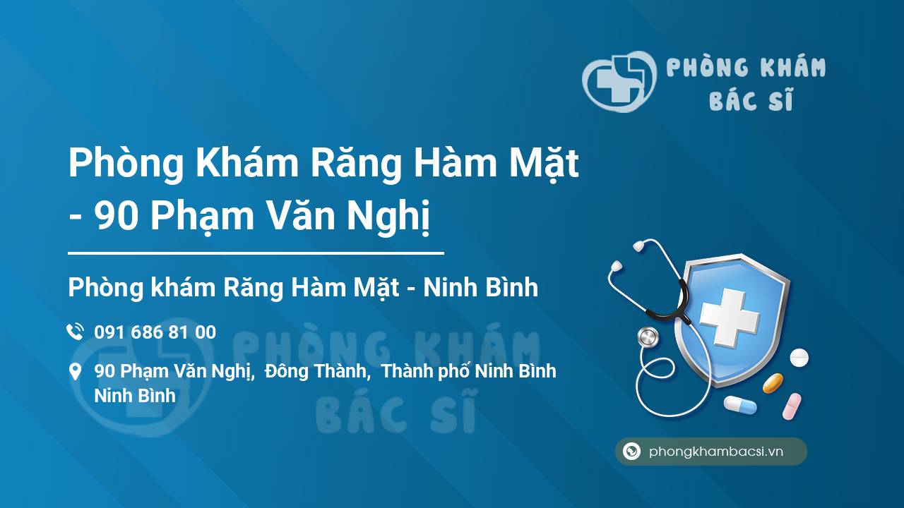 [Review] Phòng Khám Răng Hàm Mặt – 90 Phạm Văn Nghị, Ninh Bình