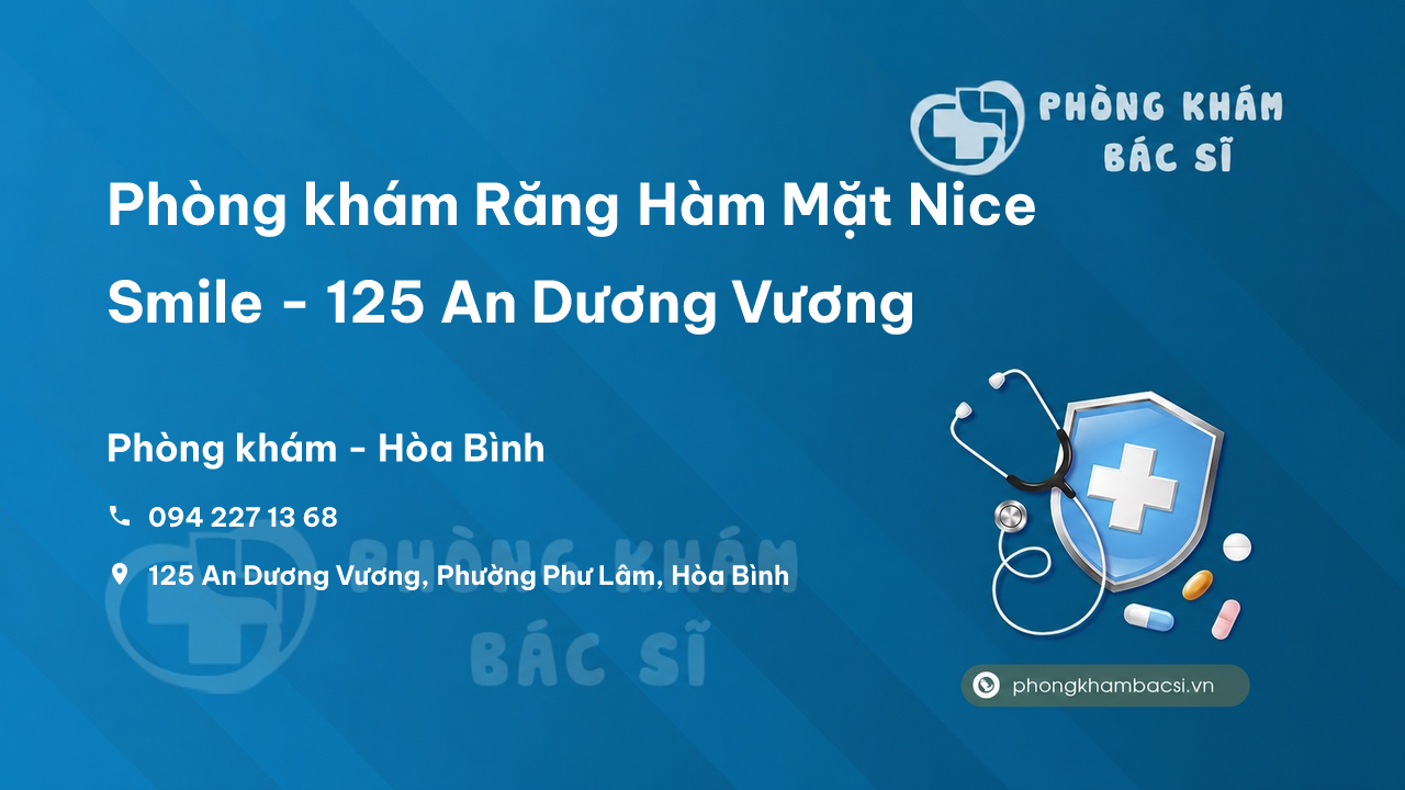 Phòng khám Răng Hàm Mặt Nice Smile - 125 An Dương Vương, Phư Lâm