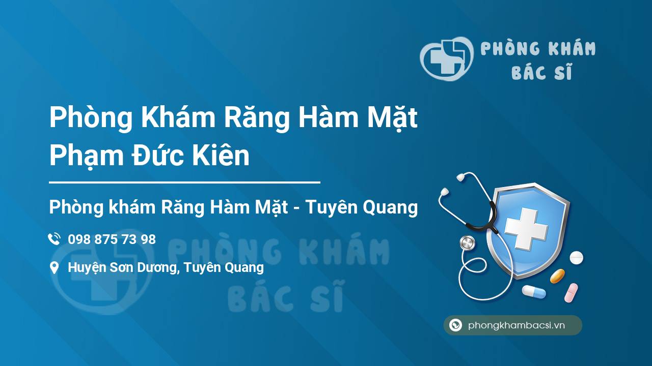 Phòng Khám Răng Hàm Mặt Phạm Đức Kiên