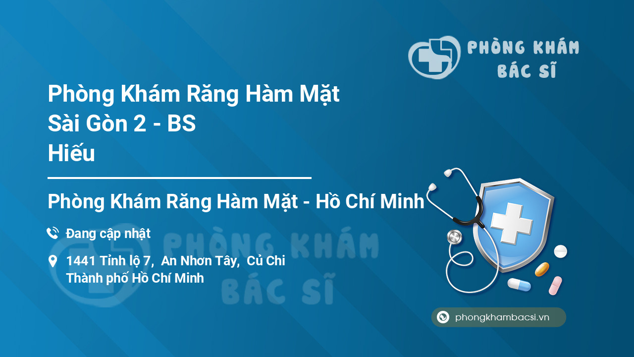 Phòng Khám Răng Hàm Mặt Sài Gòn 2 - BS Hiếu