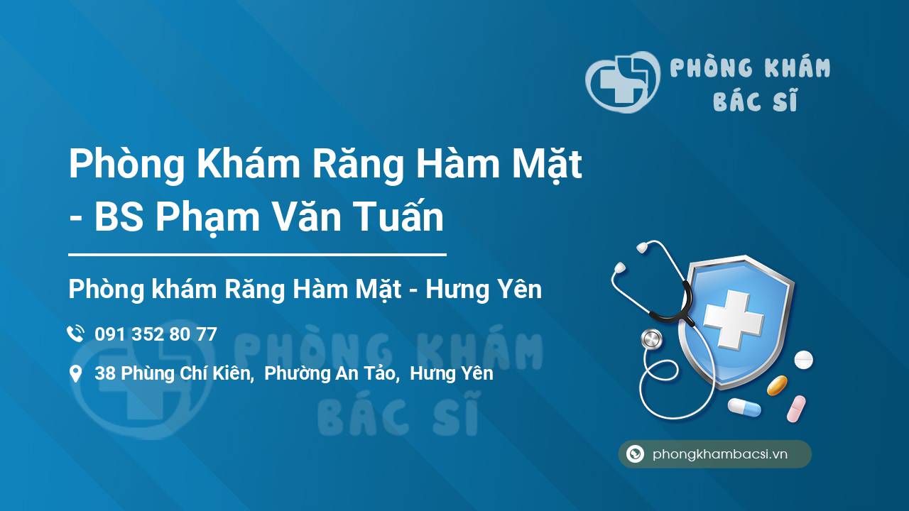 Phòng Khám Răng Hàm Mặt - BS Phạm Văn Tuấn