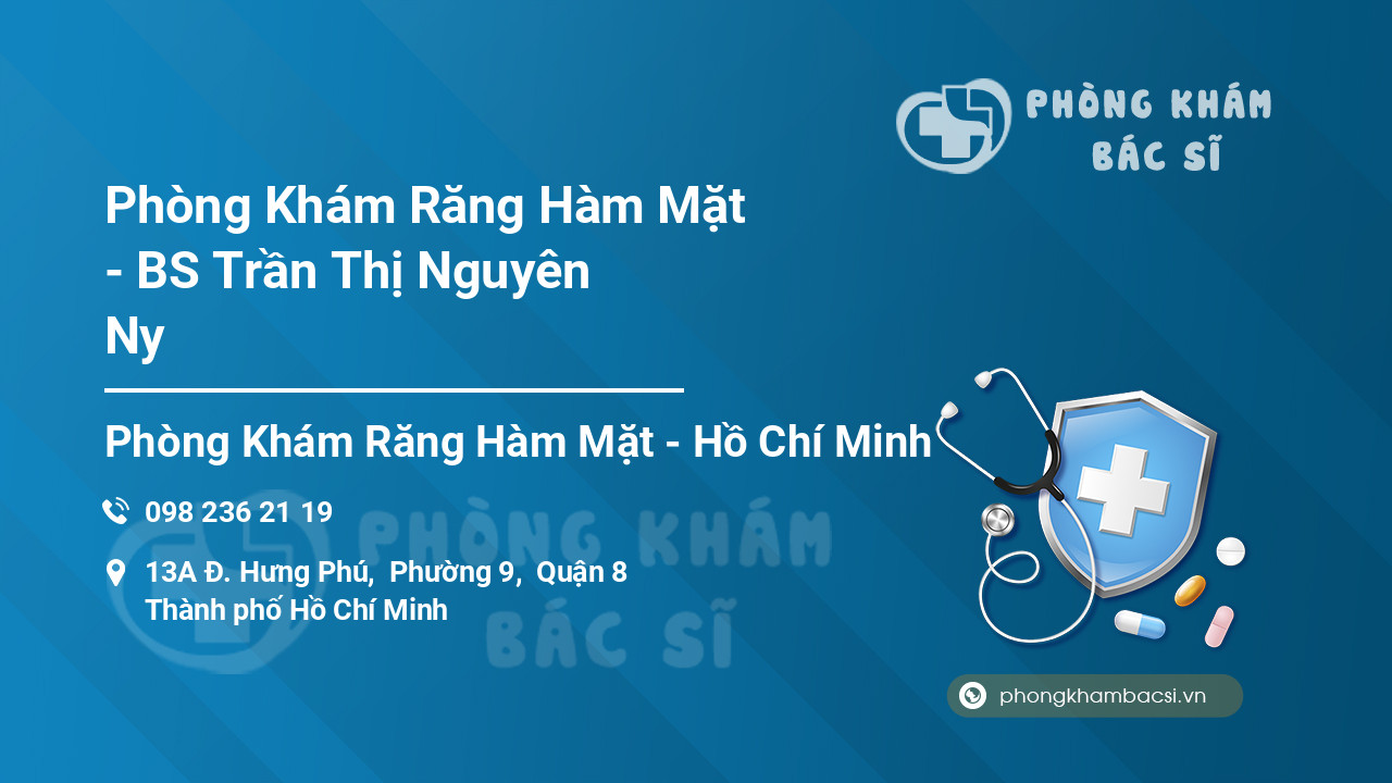 Phòng Khám Răng Hàm Mặt - BS Trần Thị Nguyên Ny