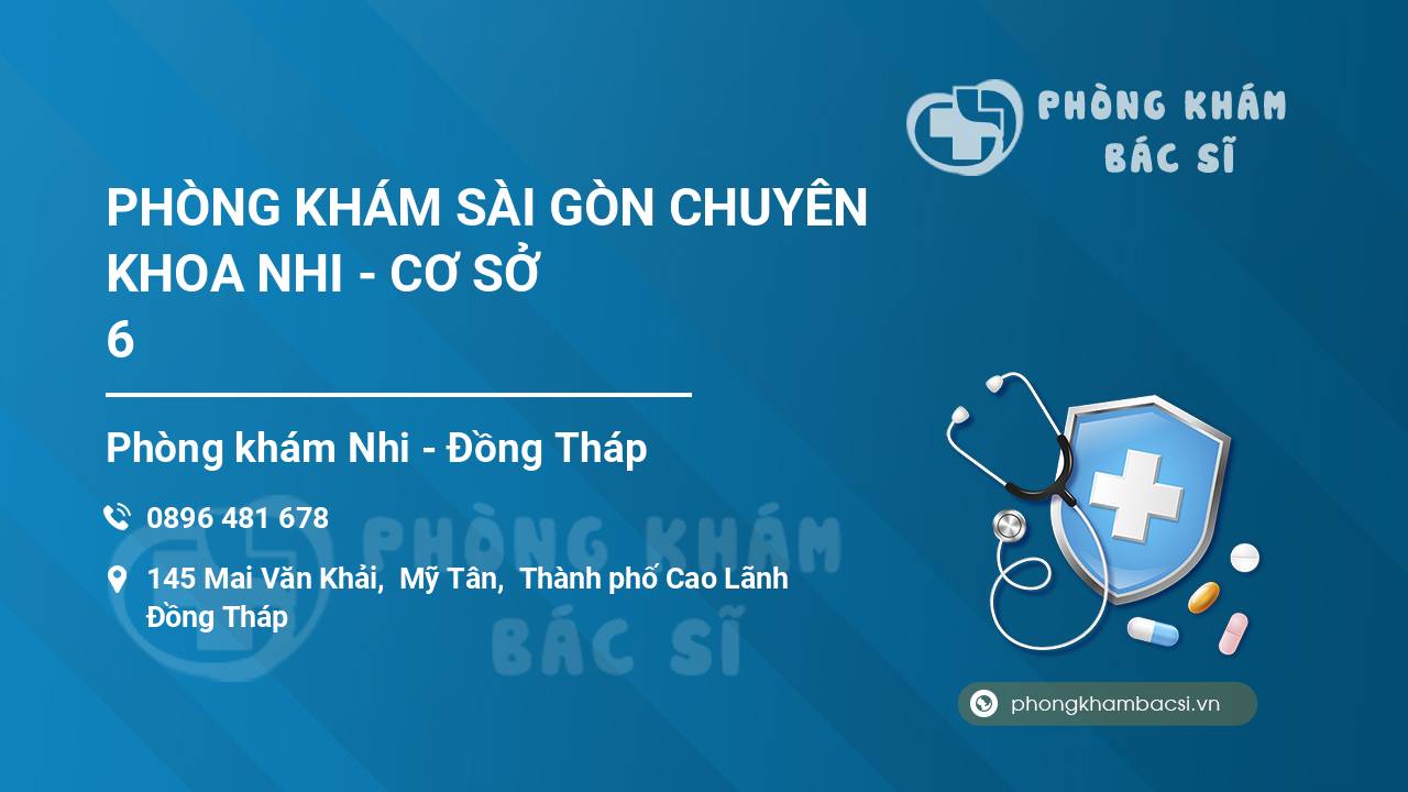 PHÒNG KHÁM SÀI GÒN CHUYÊN KHOA NHI - CƠ SỞ 6