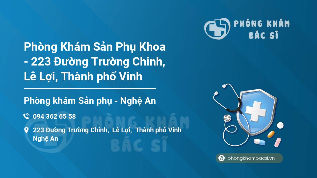 Phòng Khám Sản Phụ Khoa - 223 Đường Trường Chinh, Lê Lợi, Thành phố Vinh