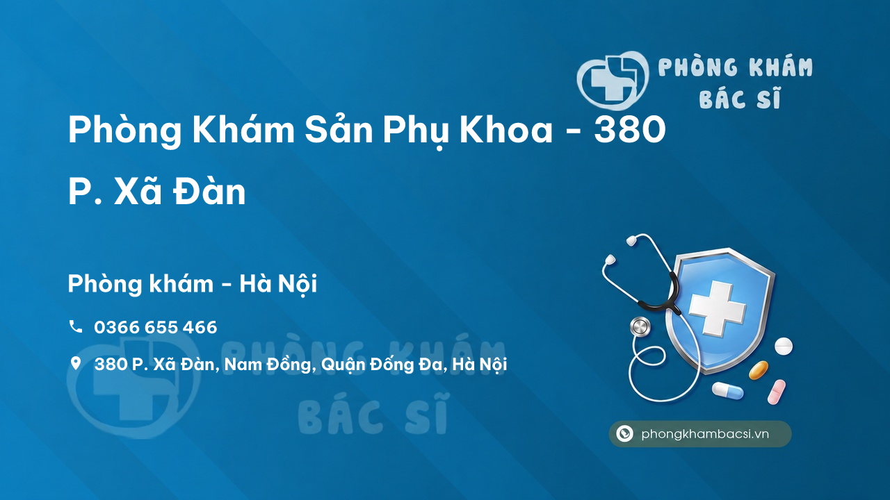 Phòng Khám Sản Phụ Khoa - 380 P. Xã Đàn, Nam Đồng, Đống Đa