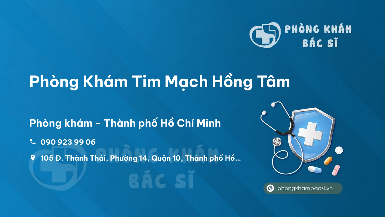 Phòng Khám Tim Mạch Hồng Tâm, Quận 10, Hồ Chí Minh