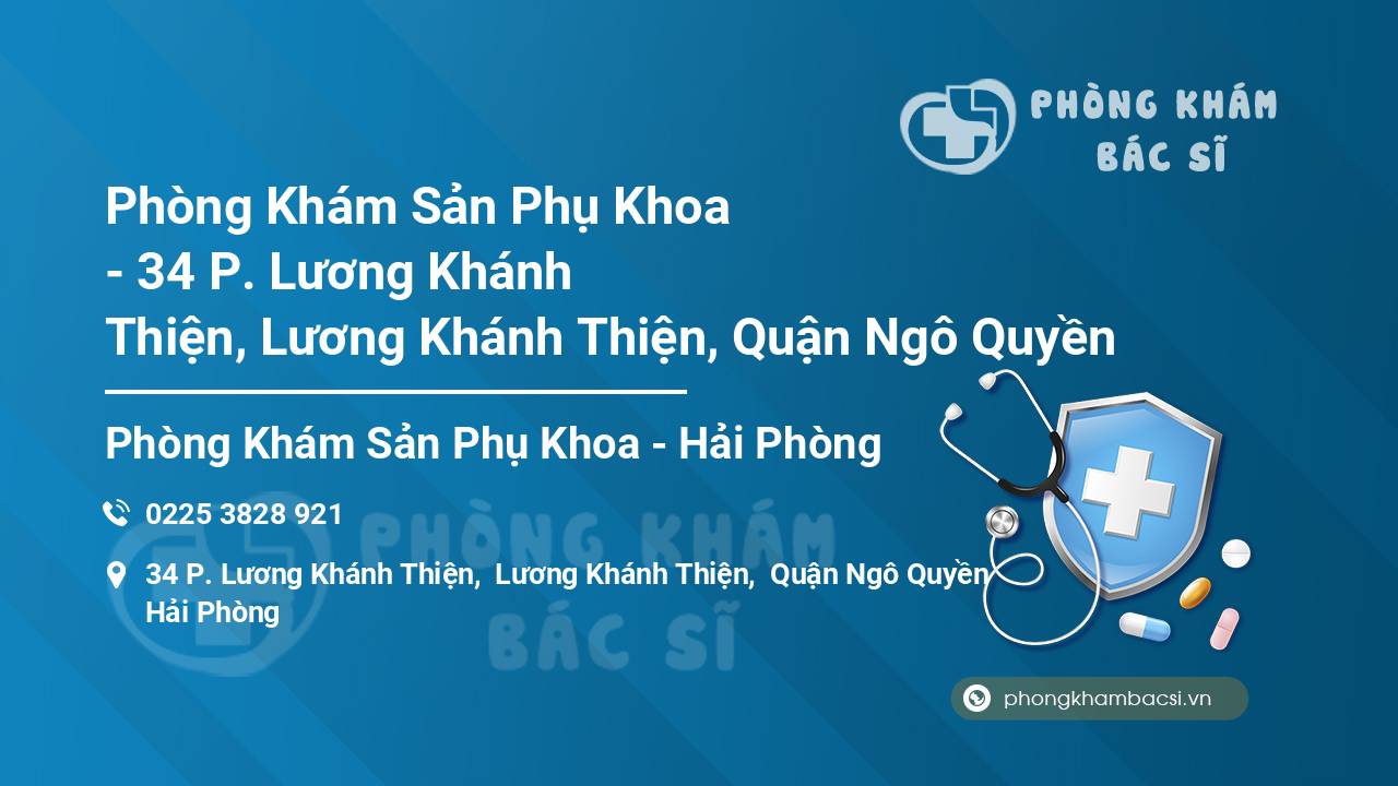 Phòng Khám Sản Phụ Khoa - 34 P. Lương Khánh Thiện, Lương Khánh Thiện, Quận Ngô Quyền