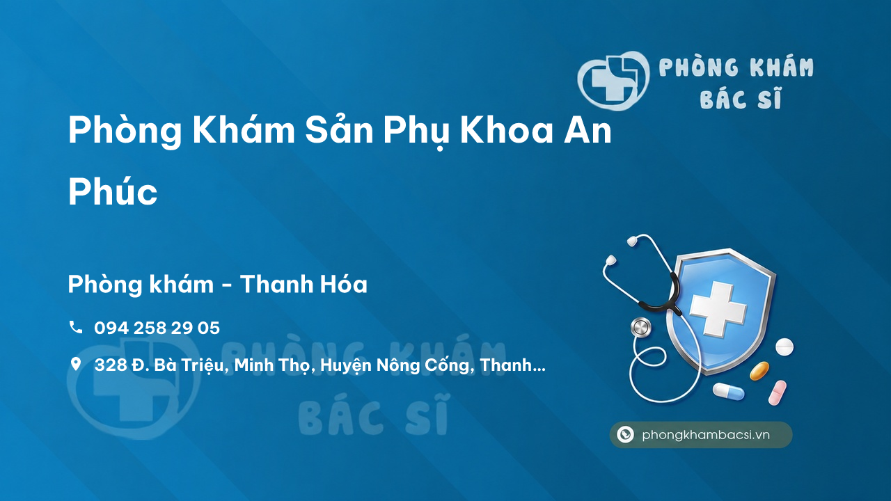 Phòng Khám Sản Phụ Khoa An Phúc, Nông Cống, Thanh Hóa