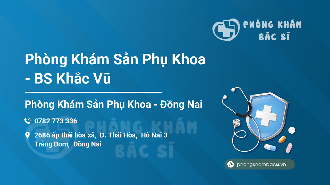 Phòng Khám Sản Phụ Khoa - BS Khắc Vũ