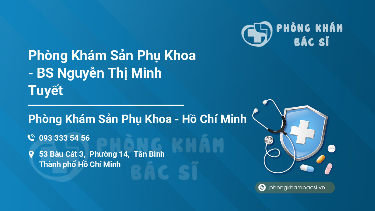Phòng Khám Sản Phụ Khoa - BS Nguyễn Thị Minh Tuyết