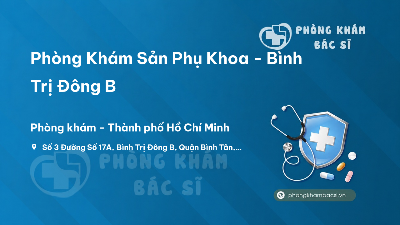 Phòng Khám Sản Phụ Khoa - Bình Trị Đông B, Bình Tân, Hồ Chí Minh