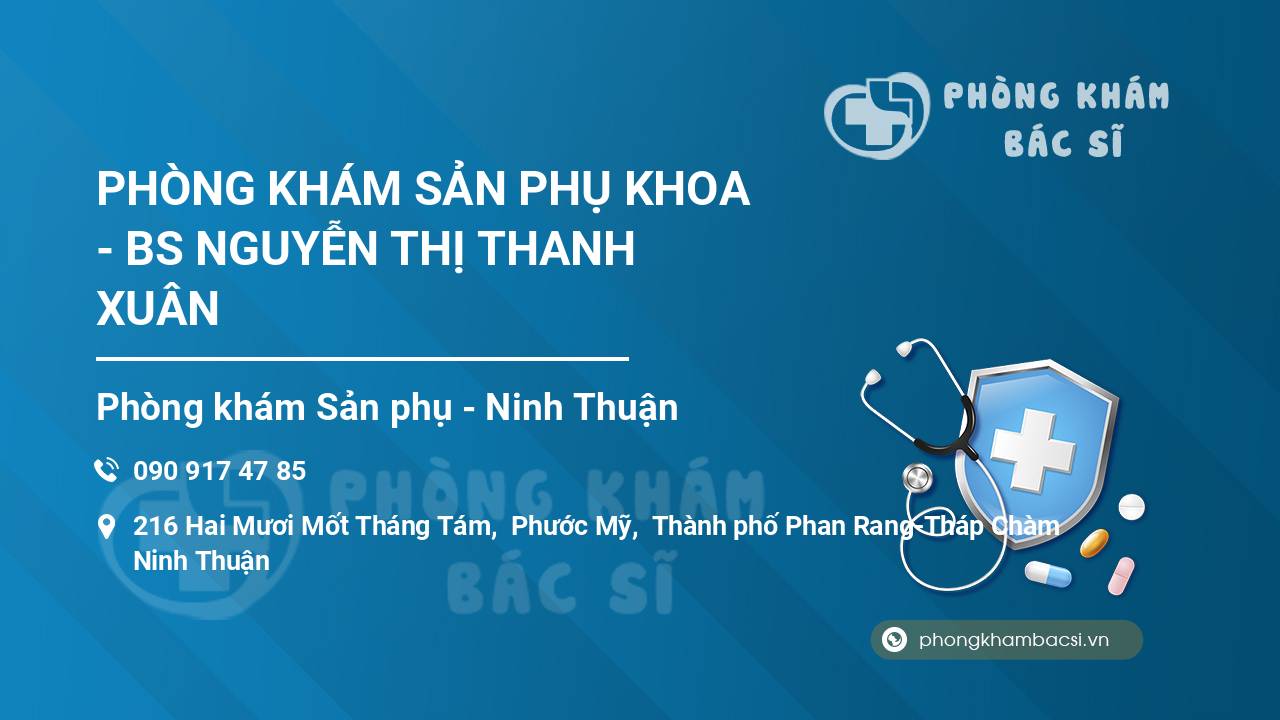 PHÒNG KHÁM SẢN PHỤ KHOA - BS NGUYỄN THỊ THANH XUÂN