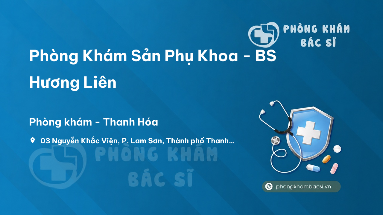 Phòng Khám Sản Phụ Khoa - BS Hương Liên, Thành phố Thanh Hóa