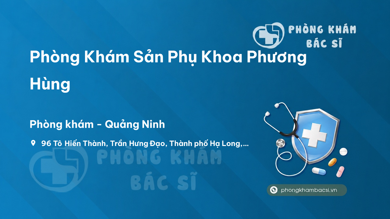 Phòng Khám Sản Phụ Khoa Phương Hùng, Thành phố Hạ Long