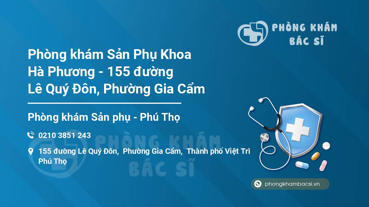 Phòng khám Sản Phụ Khoa Hà Phương - 155 đường Lê Quý Đôn, Phường Gia Cẩm