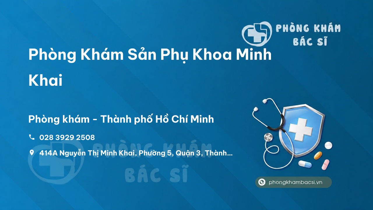  Phòng Khám Sản Phụ Khoa Minh Khai, Quận 3, Hồ Chí Minh