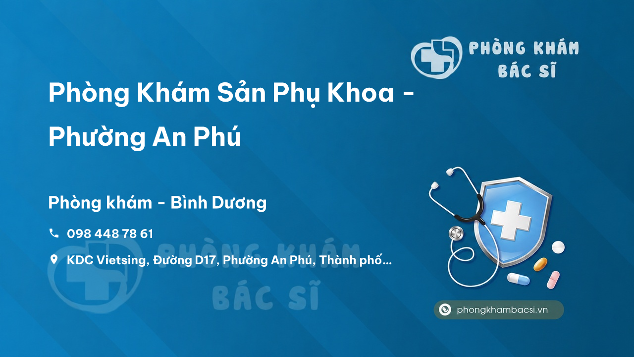  Phòng Khám Sản Phụ Khoa - Phường An Phú, Thuận An