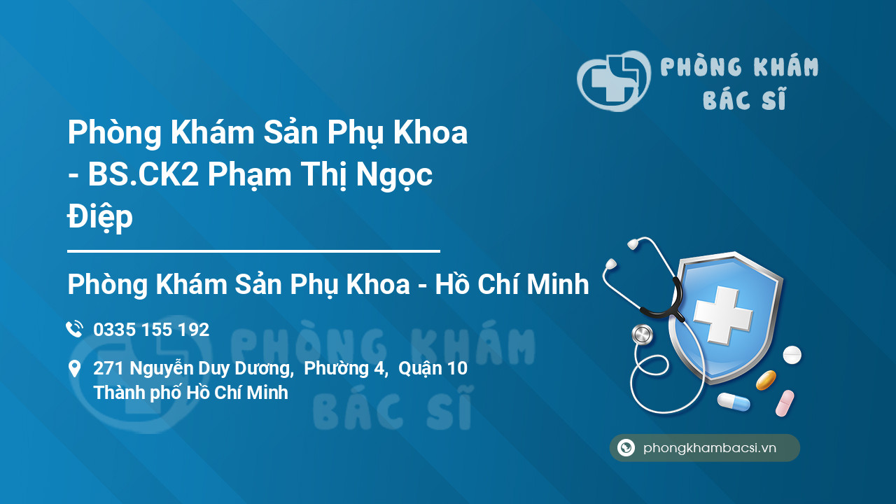 Phòng Khám Sản Phụ Khoa - BS.CK2 Phạm Thị Ngọc Điệp
