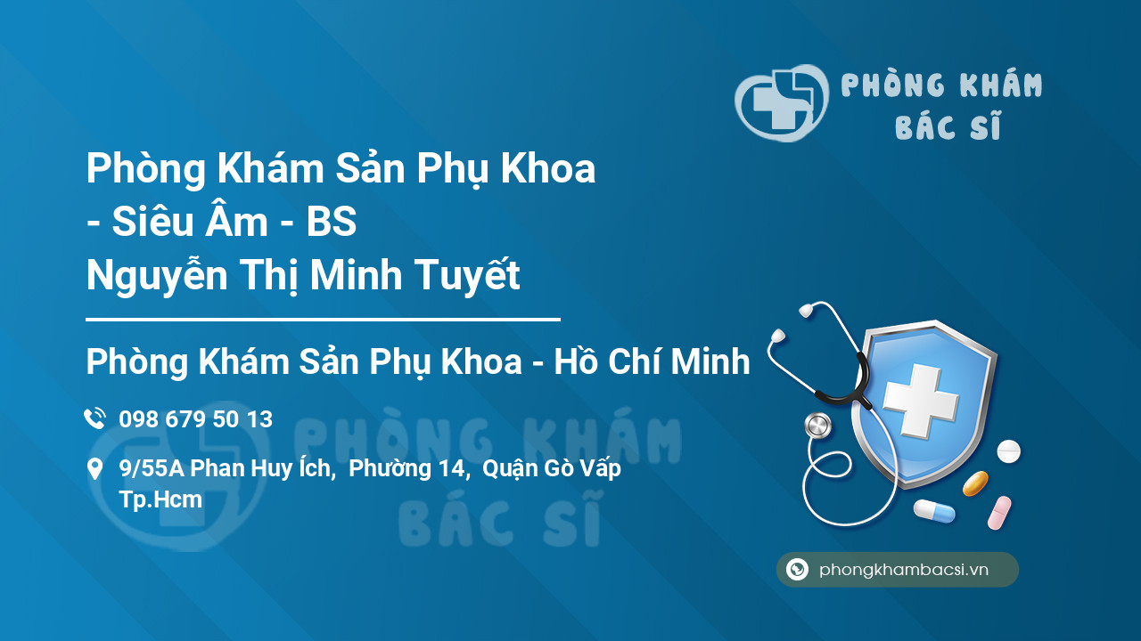 Phòng Khám Sản Phụ Khoa - Siêu Âm - BS Nguyễn Thị Minh Tuyết