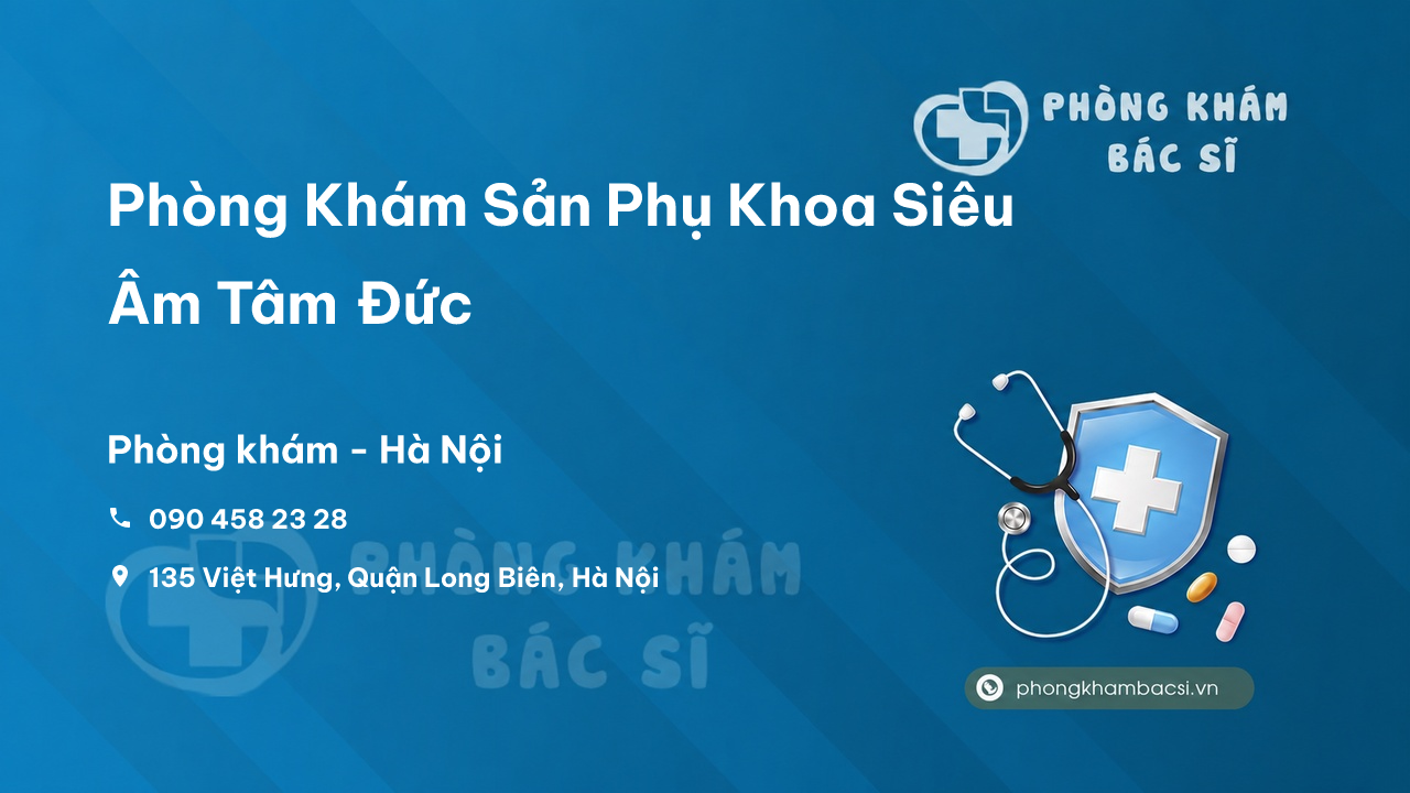  Phòng Khám Sản Phụ Khoa Siêu Âm Tâm Đức, Long Biên