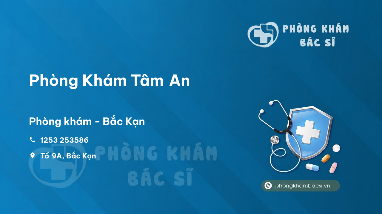 Review những điều cần biết về Phòng Khám Tâm An, Bắc Kạn