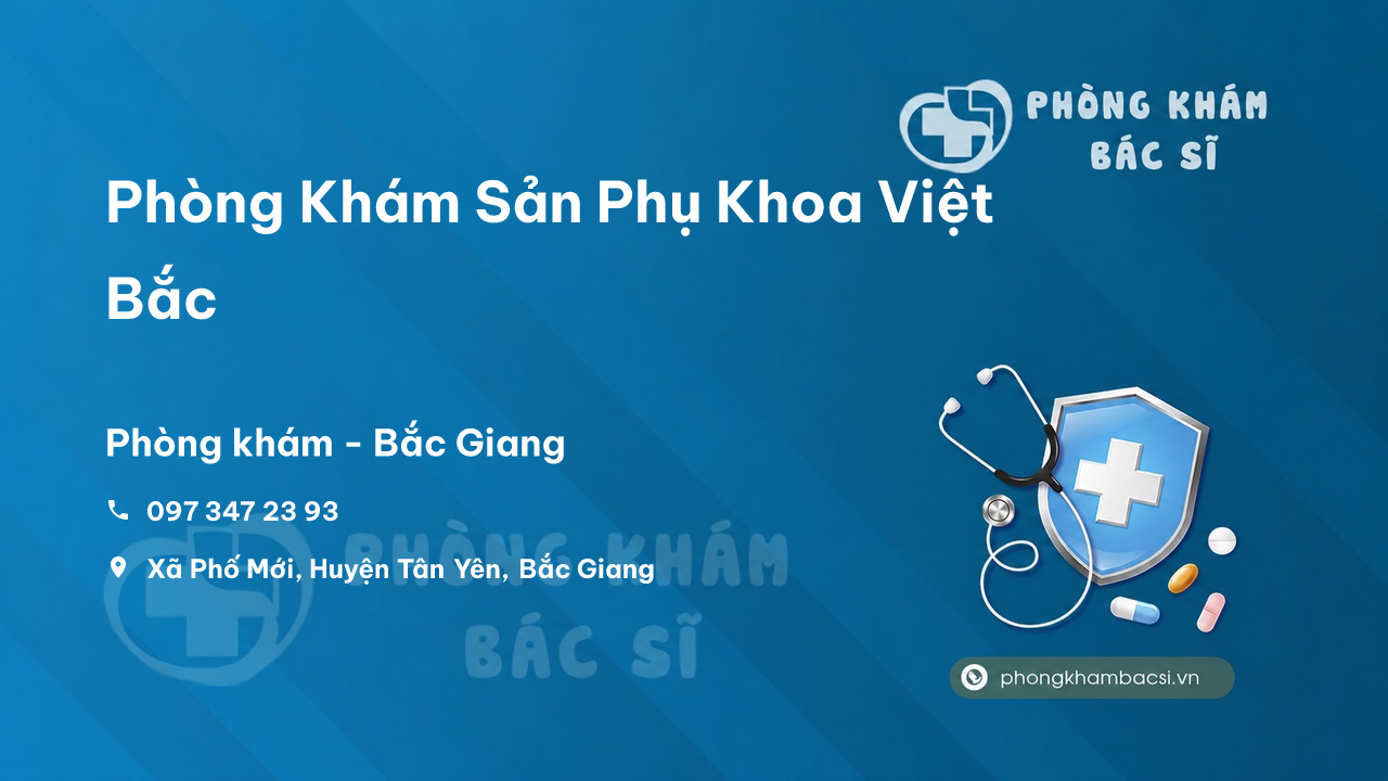 Phòng Khám Sản Phụ Khoa Việt Bắc, Tân Yên, Bắc Giang